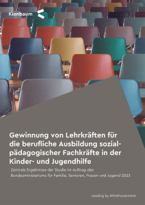 Studie zur Gewinnung von Lehrkräften für die berufliche Ausbildung sozialpädagogischer Fachkräfte in der Kinder- und Jugendhilfe