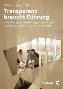 Transparenz braucht Führung – Anforderungen zur Entgelttransparenz pragmatisch umsetzen